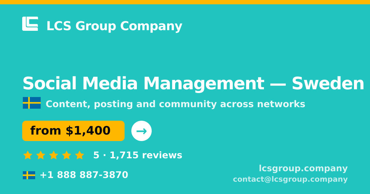 Social Media Management in Sweden — from $1,400/mo, rated 5/5 by 1715 clients. LCS Group Company.