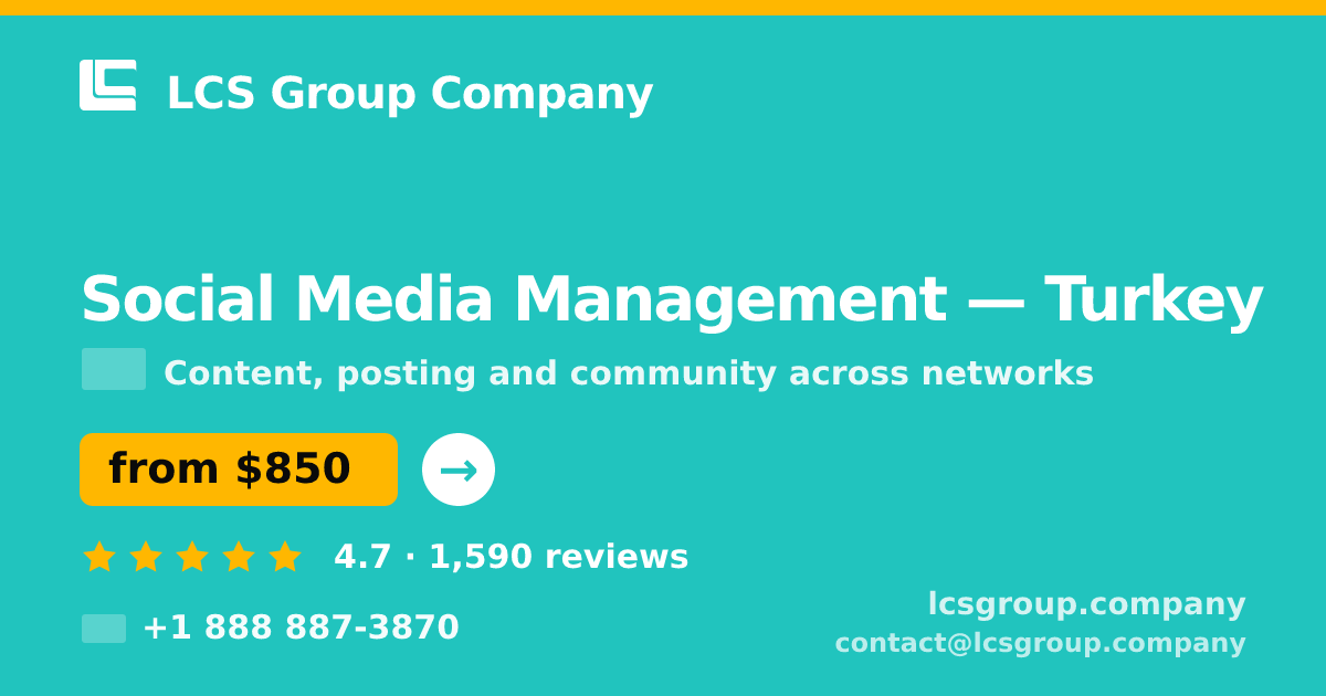 Social Media Management in Ankara — from $550/mo, rated 4.9/5 by 2817 clients. LCS Group Company.