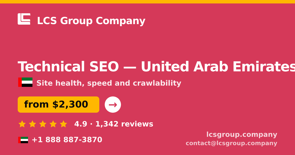 Technical SEO in United Arab Emirates — from $2,300, rated 4.9/5 by 1342 clients. LCS Group Company.