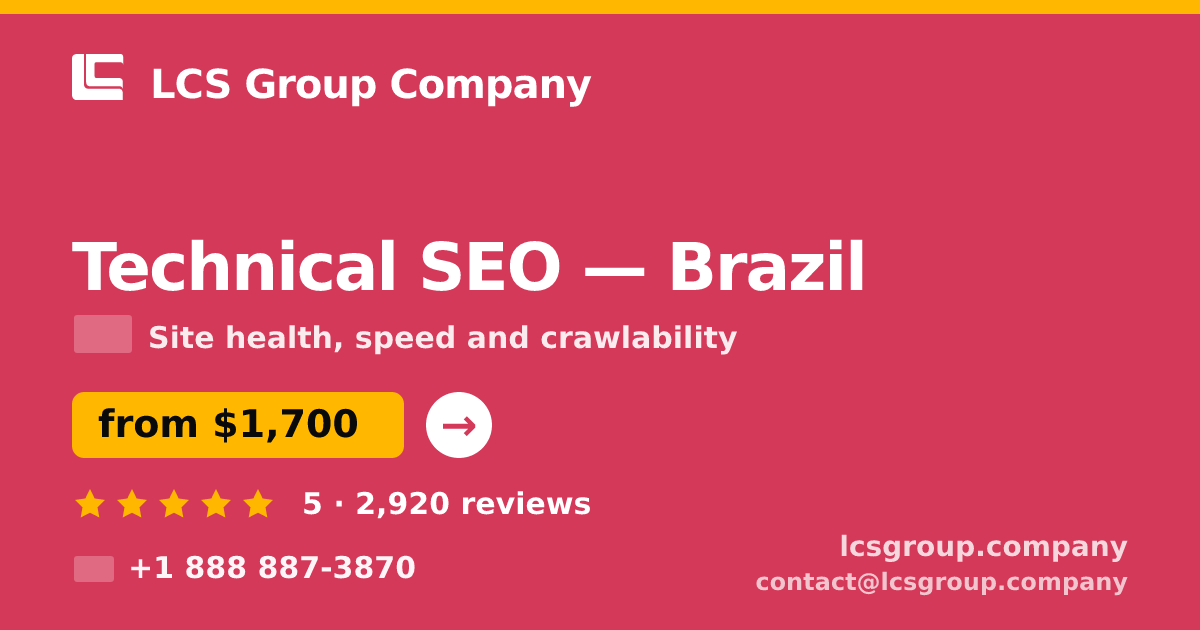 Technical SEO in Brazil — from $1,700, rated 5/5 by 2920 clients. LCS Group Company.