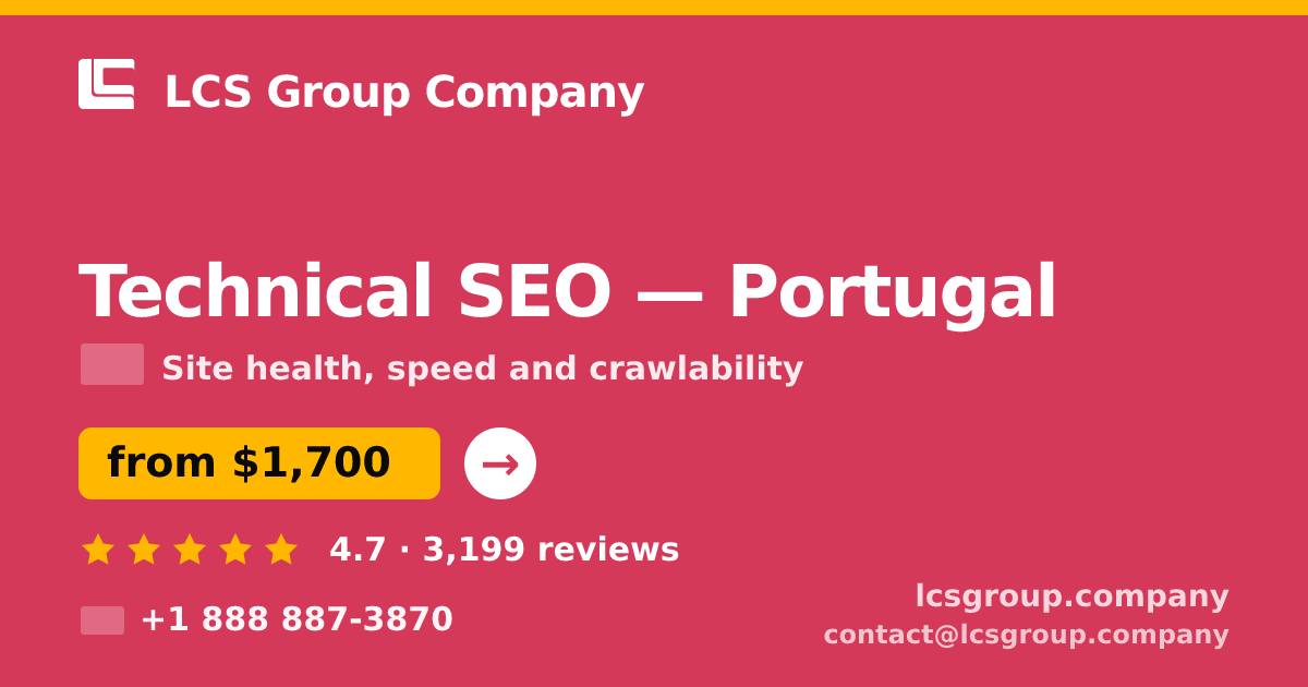 Technical SEO in Lisbon — from $1,500, rated 4.6/5 by 1348 clients. LCS Group Company.