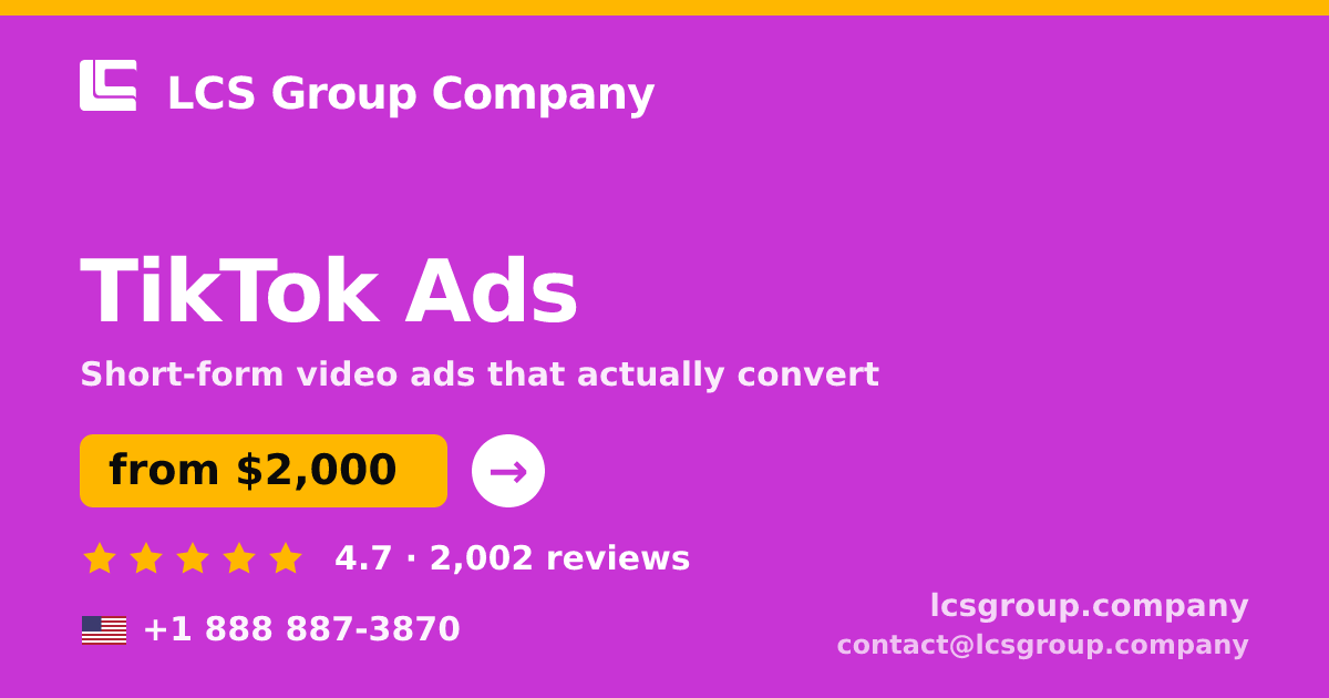 TikTok Ads in the USA — from $2,000/mo, rated 4.7/5 by 2002 clients. LCS Group Company.