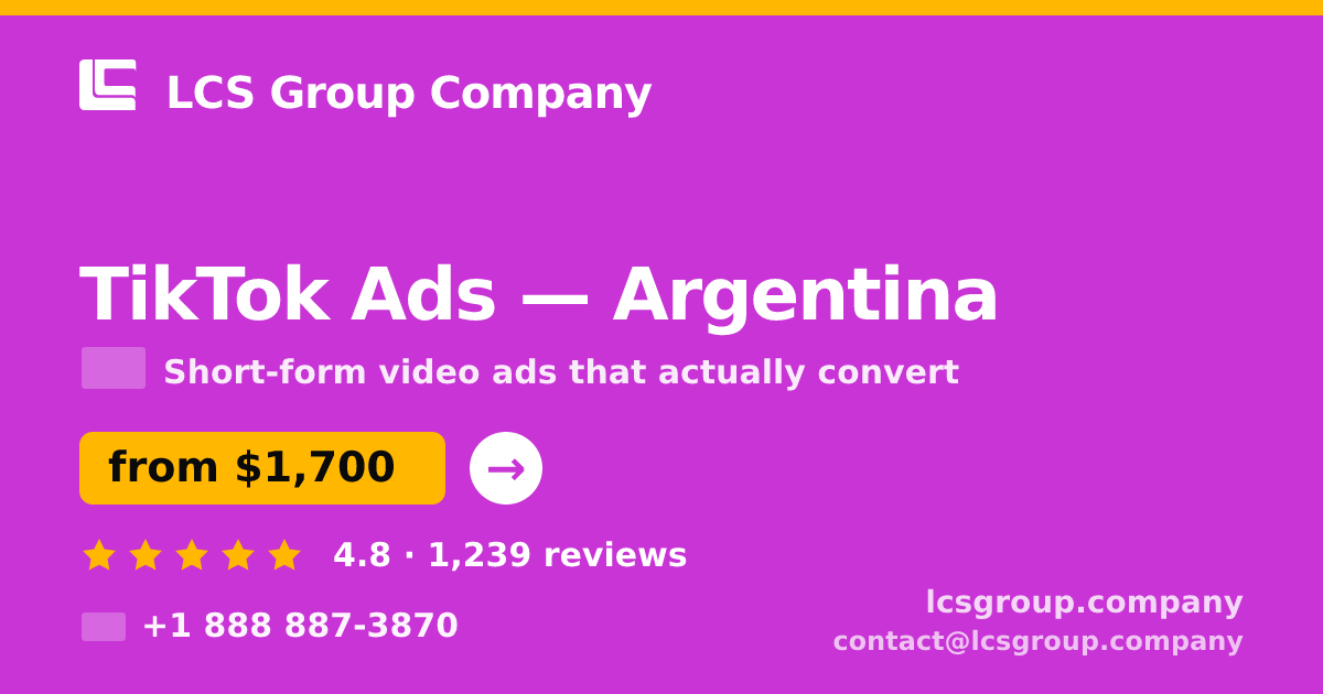 TikTok Ads in Argentina — from $1,700/mo, rated 4.8/5 by 1239 clients. LCS Group Company.