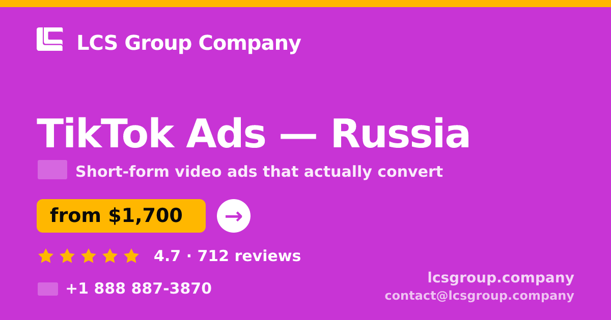 TikTok Ads in Russia — from $1,700/mo, rated 4.7/5 by 712 clients. LCS Group Company.