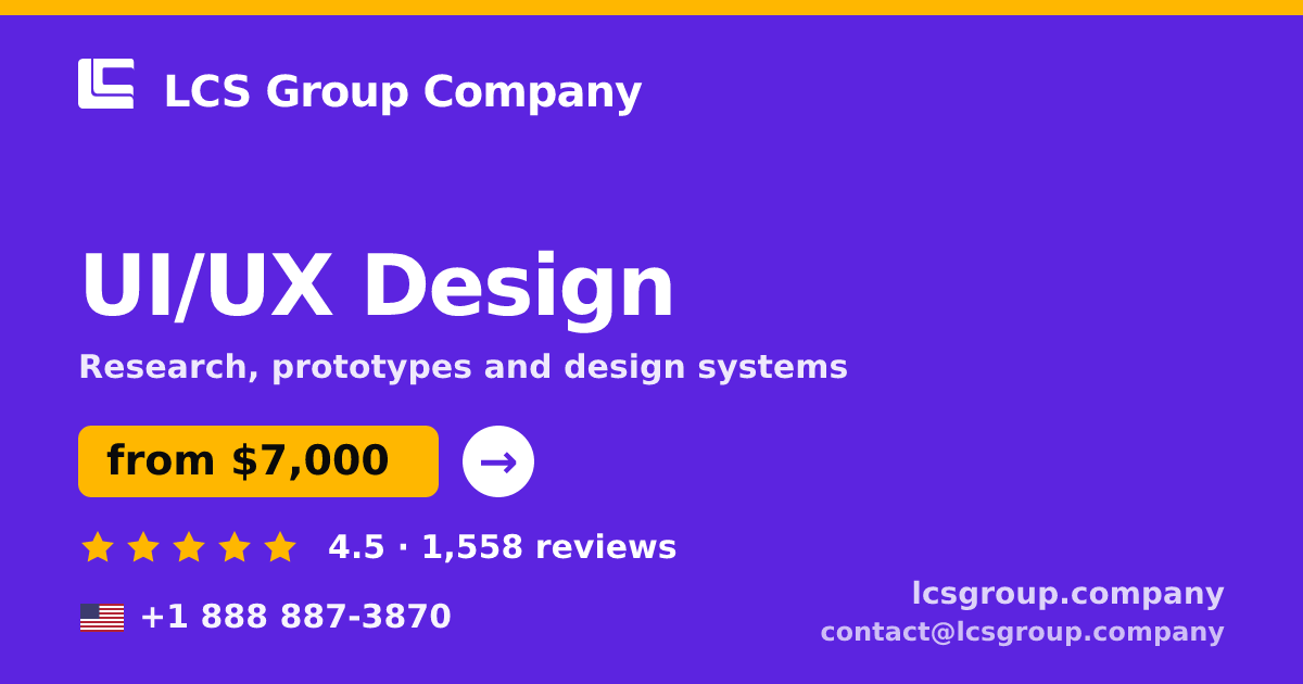 UI/UX Design in the USA — from $7,000, rated 4.5/5 by 1558 clients. LCS Group Company.