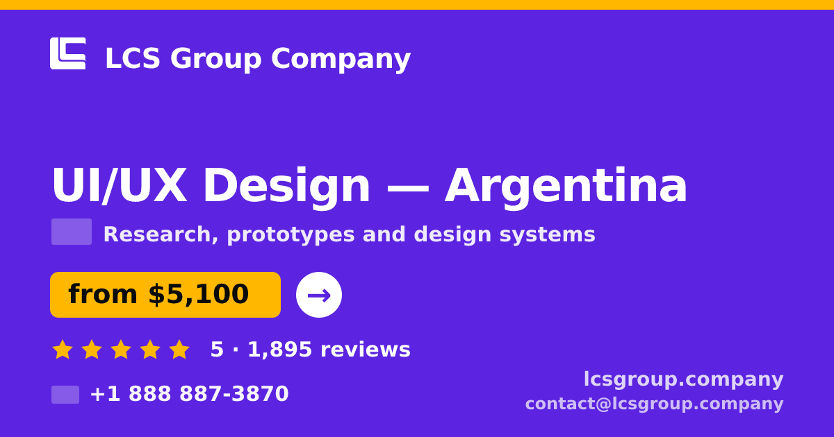 UI/UX Design in Argentina — from $5,100, rated 5/5 by 1895 clients. LCS Group Company.