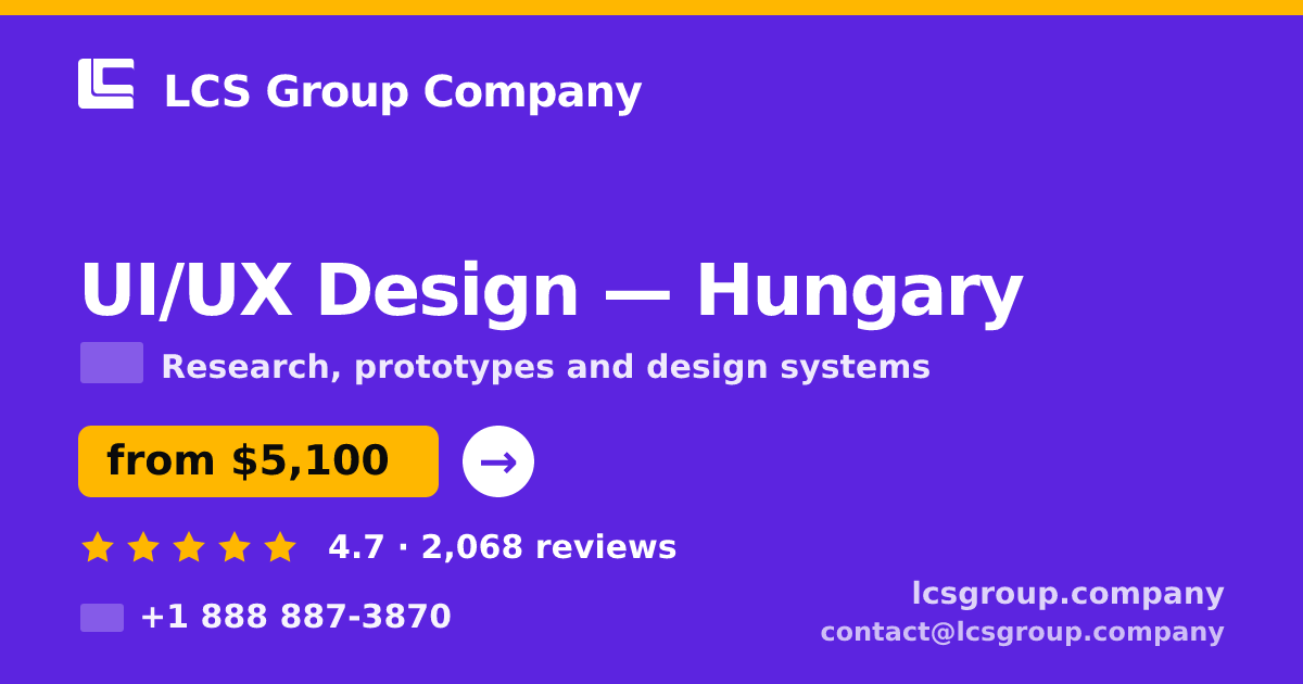 UI/UX Design in Hungary — from $5,100, rated 4.7/5 by 2068 clients. LCS Group Company.