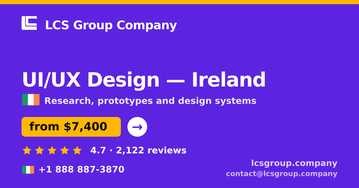 UI/UX Design in Galway — from $6,200, rated 4.8/5 by 765 clients. LCS Group Company.