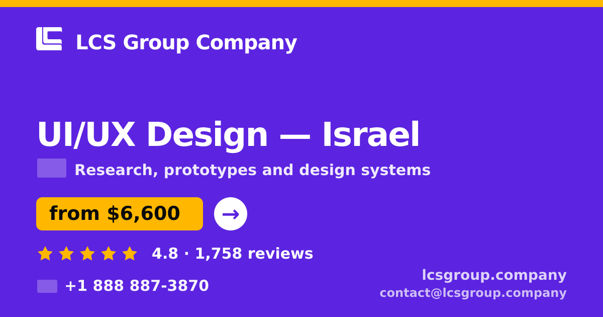 UI/UX Design in Israel — from $6,600, rated 4.8/5 by 1758 clients. LCS Group Company.