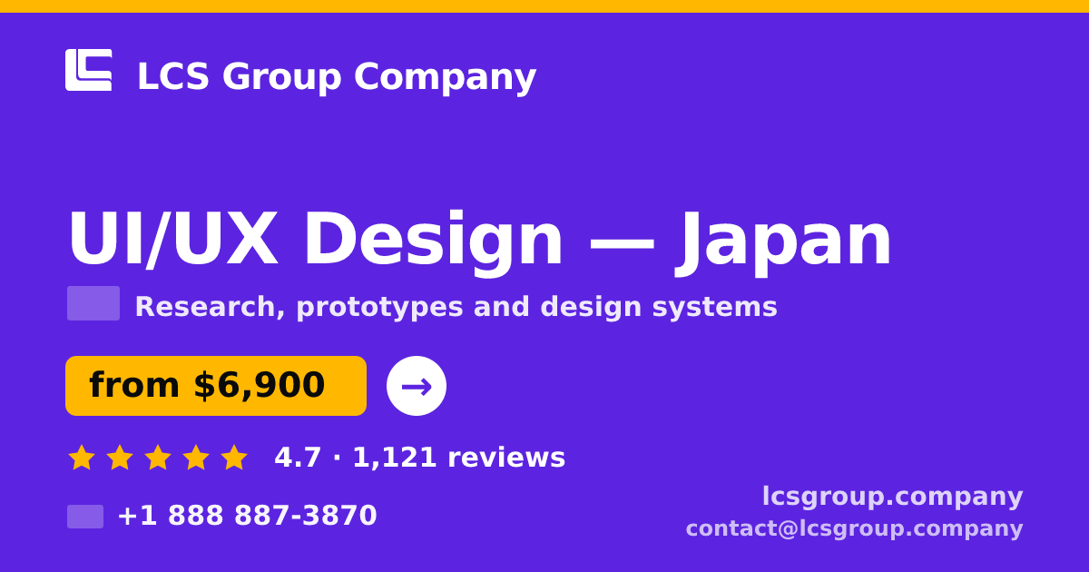 UI/UX Design in Japan — from $6,900, rated 4.7/5 by 1121 clients. LCS Group Company.