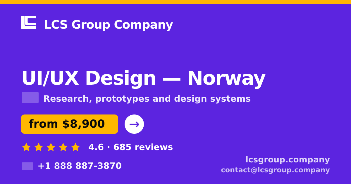 UI/UX Design in Norway — from $8,900, rated 4.6/5 by 685 clients. LCS Group Company.