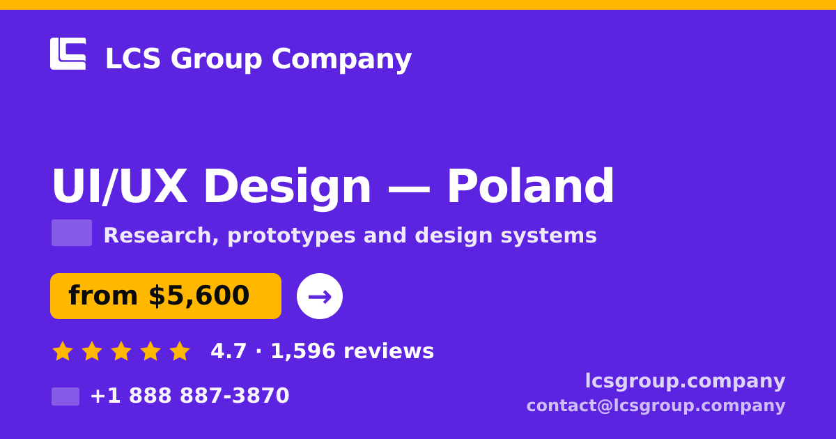 UI/UX Design in Poland — from $5,600, rated 4.7/5 by 1596 clients. LCS Group Company.
