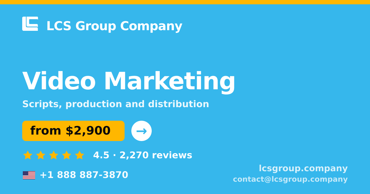 Video Marketing in the USA — from $2,900, rated 4.5/5 by 2270 clients. LCS Group Company.