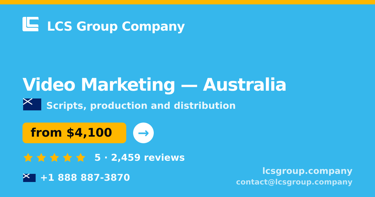 Video Marketing in Australia — from $4,100, rated 5/5 by 2459 clients. LCS Group Company.