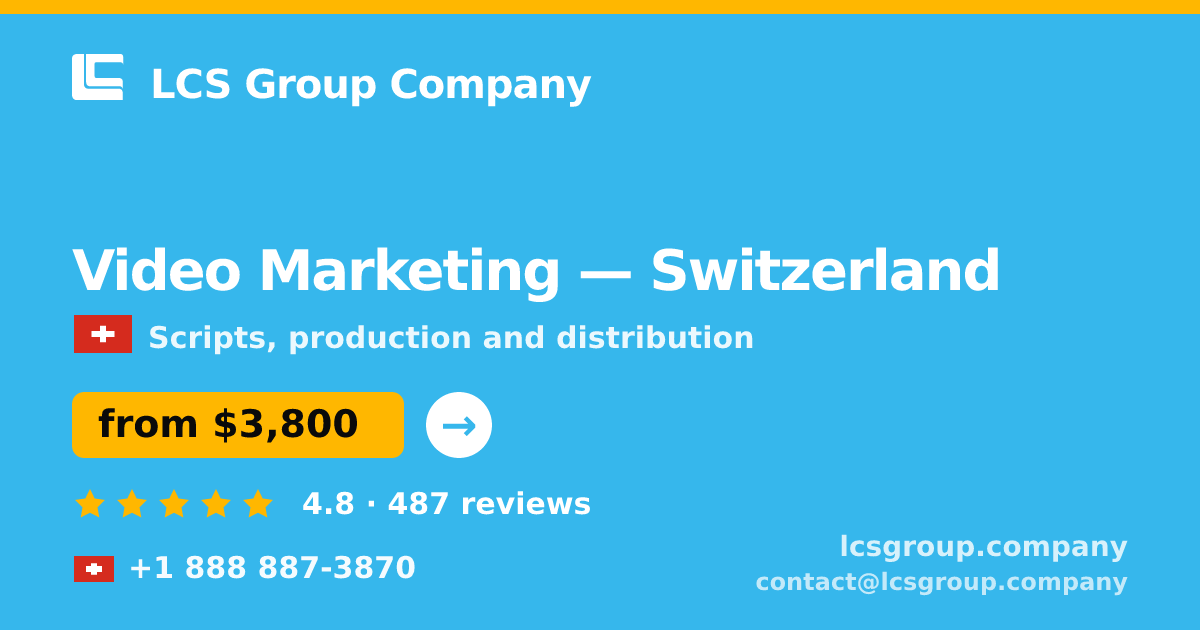 Video Marketing in Switzerland — from $3,800, rated 4.8/5 by 487 clients. LCS Group Company.