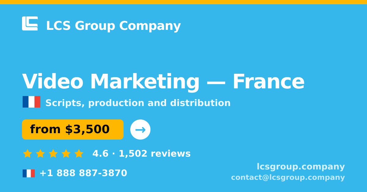 Video Marketing in France — from $3,500, rated 4.6/5 by 1502 clients. LCS Group Company.