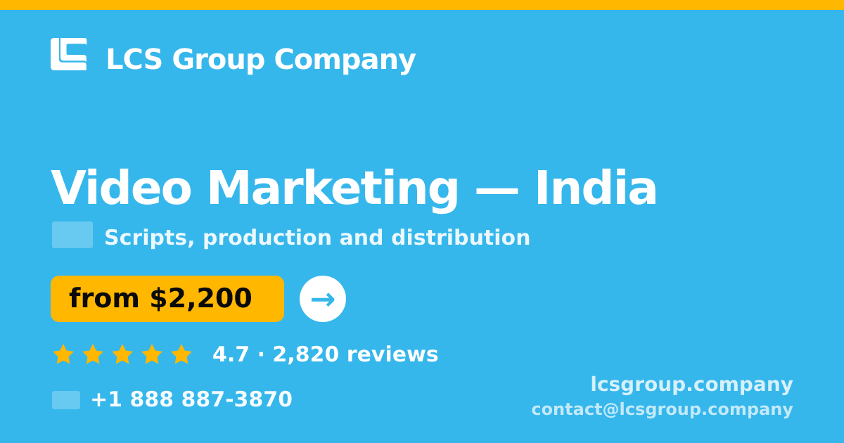 Video Marketing in India — from $2,200, rated 4.7/5 by 2820 clients. LCS Group Company.