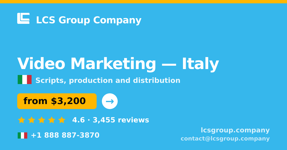 Video Marketing in Italy — from $3,200, rated 4.6/5 by 3455 clients. LCS Group Company.