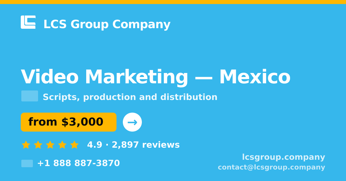 Video Marketing in Guadalajara — from $2,000, rated 4.9/5 by 2397 clients. LCS Group Company.