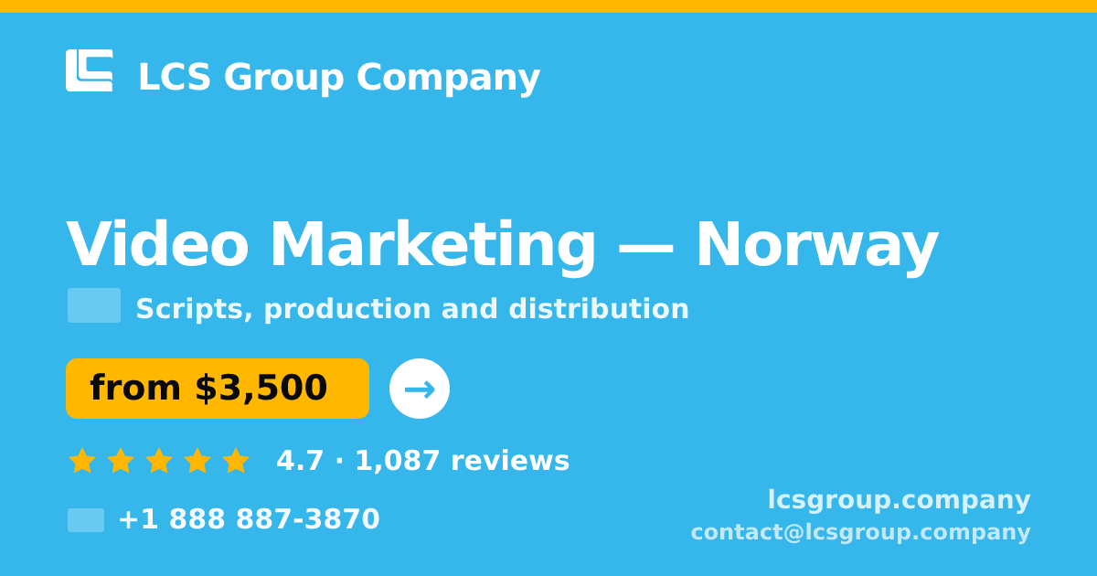 Video Marketing in Norway — from $3,500, rated 4.7/5 by 1087 clients. LCS Group Company.