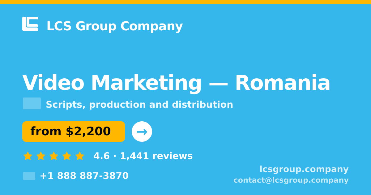 Video Marketing in Romania — from $2,200, rated 4.6/5 by 1441 clients. LCS Group Company.