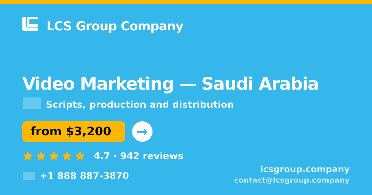 Video Marketing in Saudi Arabia — from $3,200, rated 4.7/5 by 942 clients. LCS Group Company.