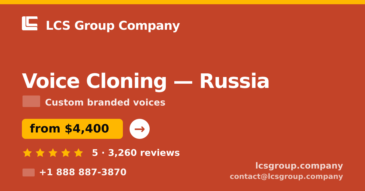 Voice Cloning in Russia — from $4,400, rated 5/5 by 3260 clients. LCS Group Company.