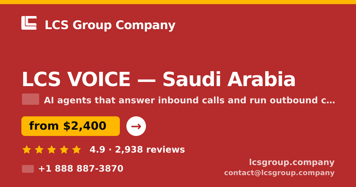 LCS VOICE in Saudi Arabia — from $2,400/mo, rated 4.9/5 by 2938 clients. LCS Group Company.