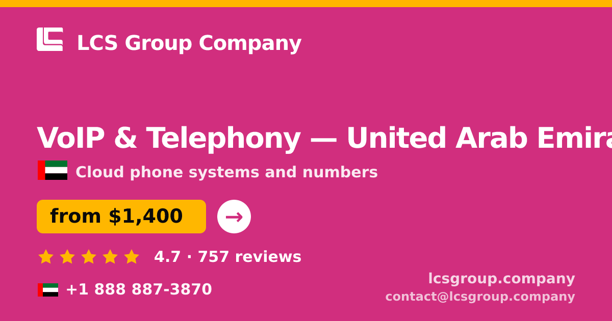 VoIP & Telephony in United Arab Emirates — from $1,400/mo, rated 4.7/5 by 757 clients. LCS Group Company.
