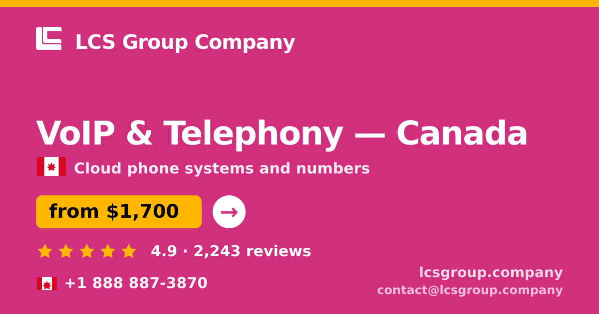 VoIP & Telephony in Canada — from $1,200/mo, rated 4.9/5 by 1910 clients. LCS Group Company.
