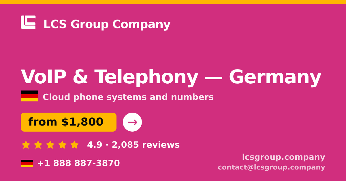 VoIP & Telephony in Germany — from $1,600/mo, rated 4.8/5 by 1829 clients. LCS Group Company.