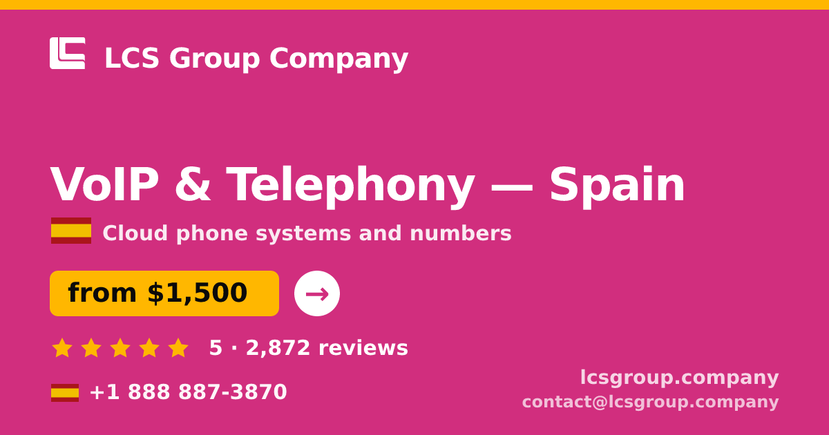 VoIP & Telephony in Barcelona — from $1,500/mo, rated 4.6/5 by 2758 clients. LCS Group Company.