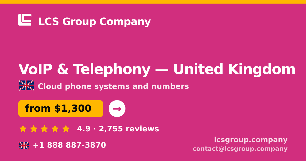VoIP & Telephony in United Kingdom — from $1,700/mo, rated 4.9/5 by 955 clients. LCS Group Company.