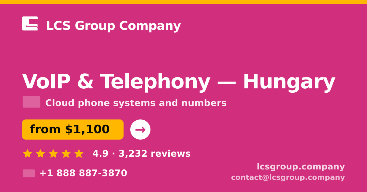 VoIP & Telephony in Hungary — from $1,100/mo, rated 4.9/5 by 3232 clients. LCS Group Company.