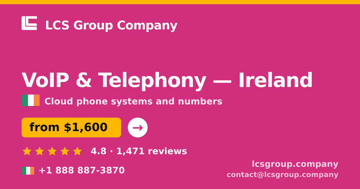 VoIP & Telephony in Ireland — from $1,600/mo, rated 4.8/5 by 1471 clients. LCS Group Company.