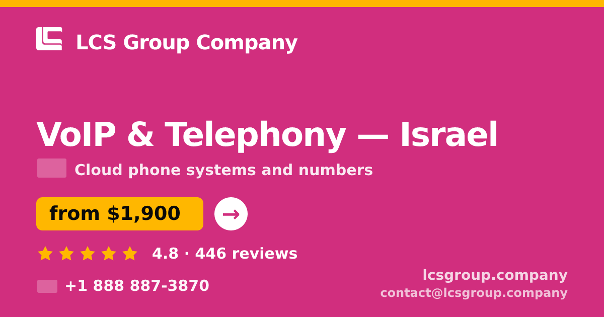 VoIP & Telephony in Israel — from $1,900/mo, rated 4.8/5 by 446 clients. LCS Group Company.