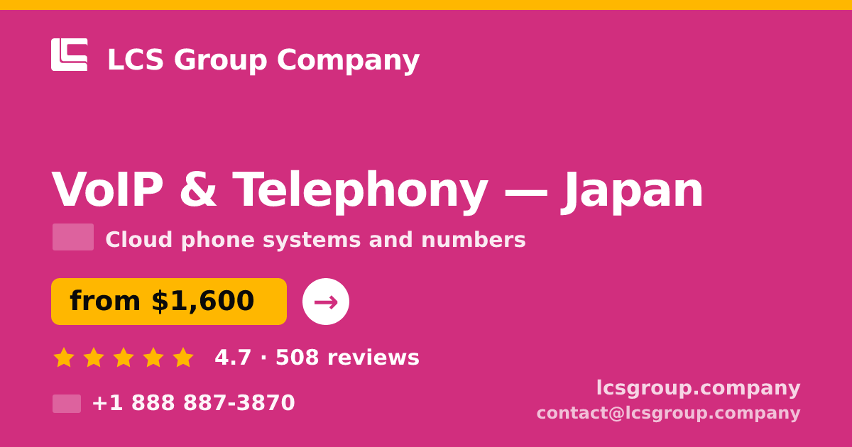 VoIP & Telephony in Japan — from $1,600/mo, rated 4.7/5 by 508 clients. LCS Group Company.