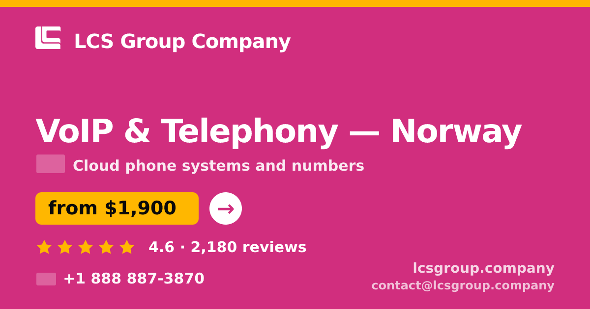 VoIP & Telephony in Norway — from $1,900/mo, rated 4.6/5 by 2180 clients. LCS Group Company.