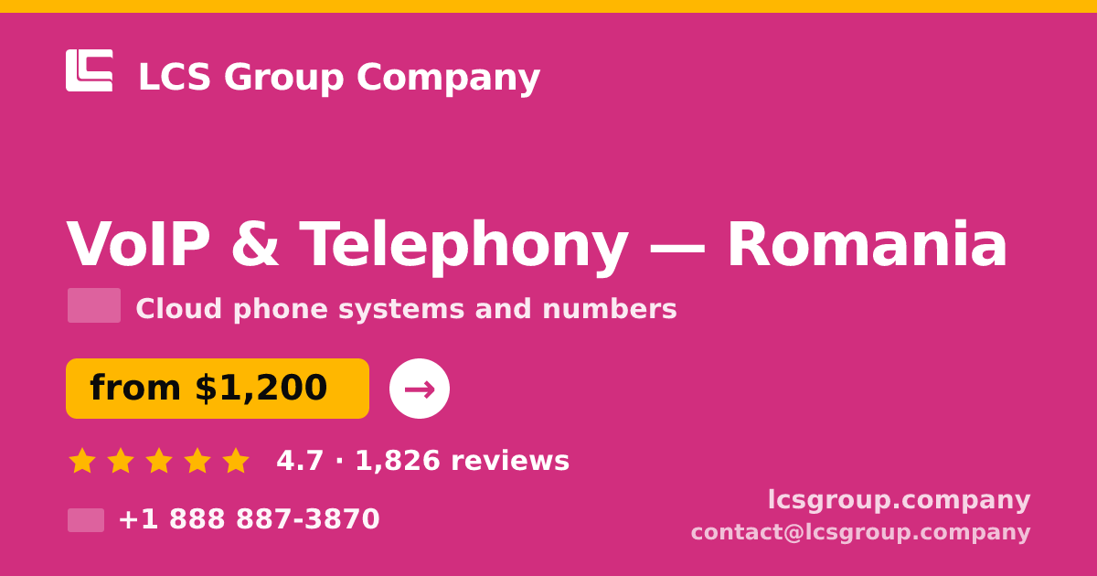 VoIP & Telephony in Romania — from $1,200/mo, rated 4.7/5 by 1826 clients. LCS Group Company.
