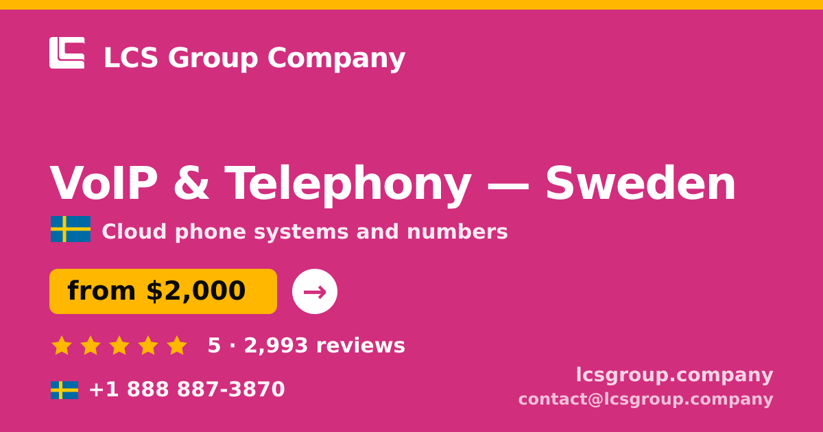 VoIP & Telephony in Sweden — from $2,000/mo, rated 5/5 by 2993 clients. LCS Group Company.