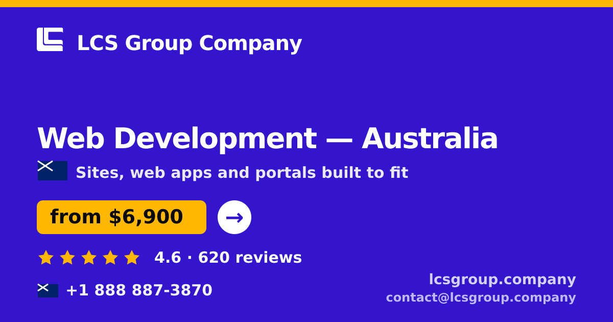 Web Development in Australia — from $6,900, rated 4.6/5 by 620 clients. LCS Group Company.