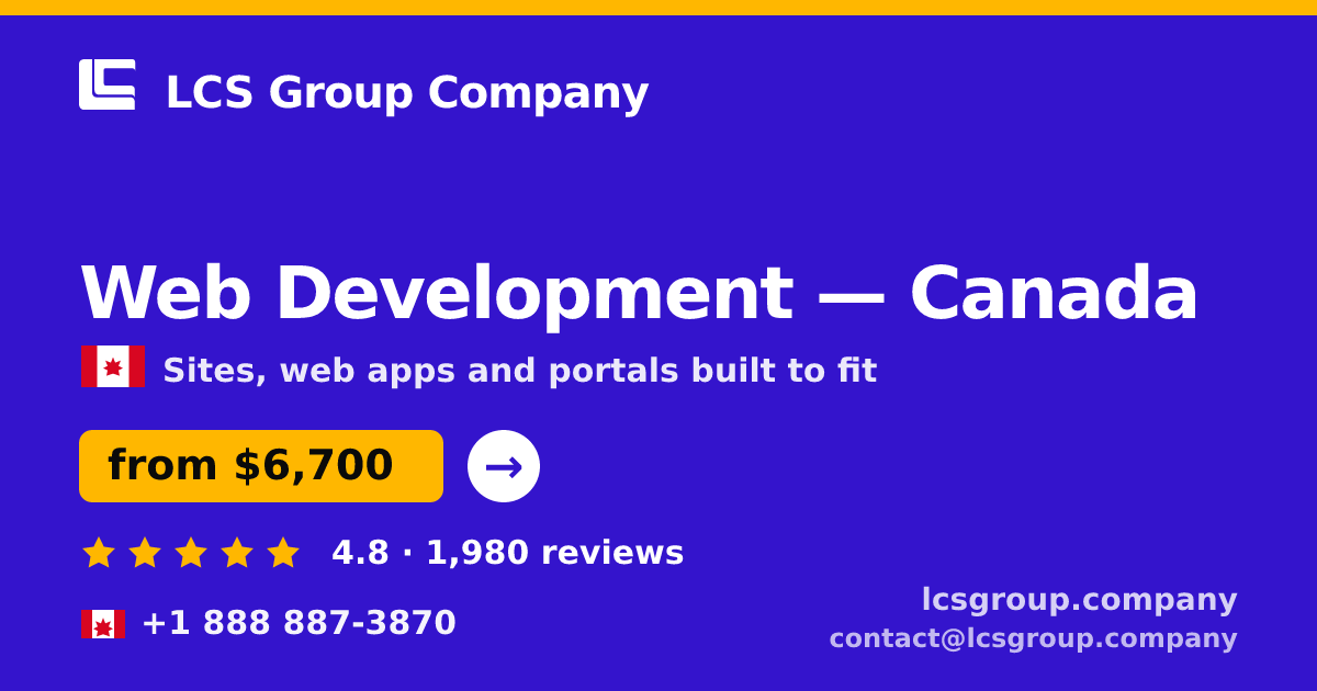 Web Development in Canada — from $6,700, rated 4.8/5 by 1980 clients. LCS Group Company.