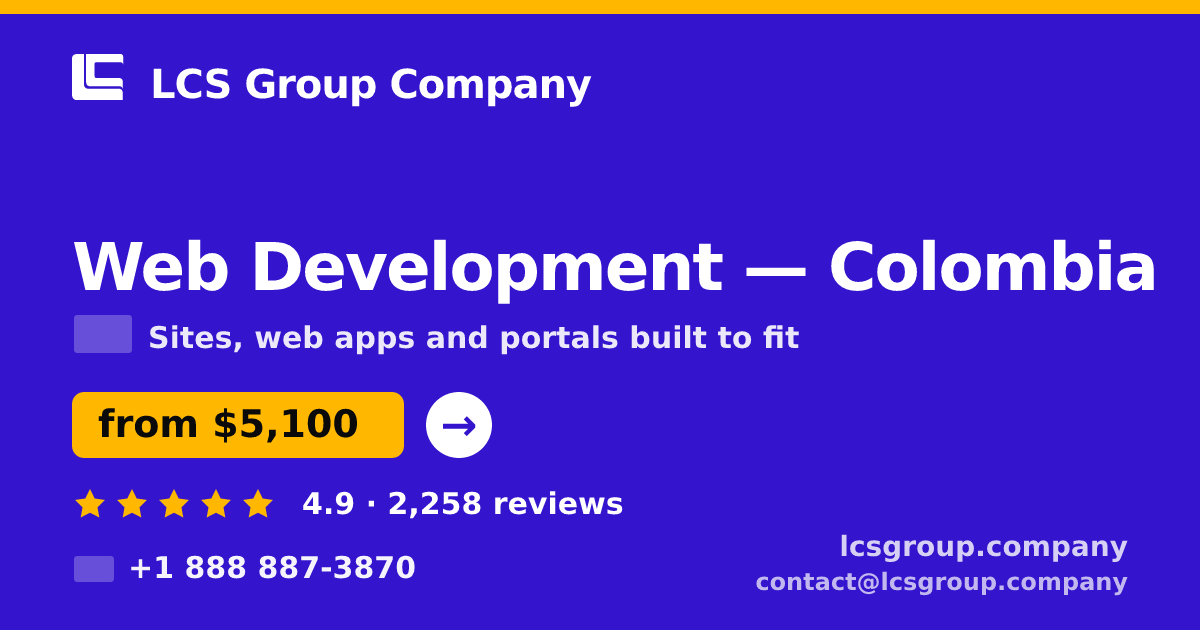 Web Development in Colombia — from $5,100, rated 4.9/5 by 2258 clients. LCS Group Company.