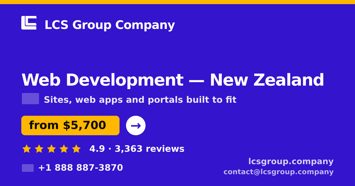 Web Development in New Zealand — from $5,700, rated 4.9/5 by 3363 clients. LCS Group Company.