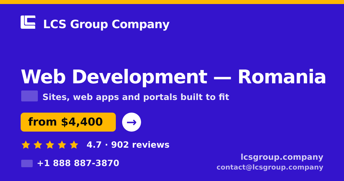 Web Development in Romania — from $4,400, rated 4.7/5 by 902 clients. LCS Group Company.