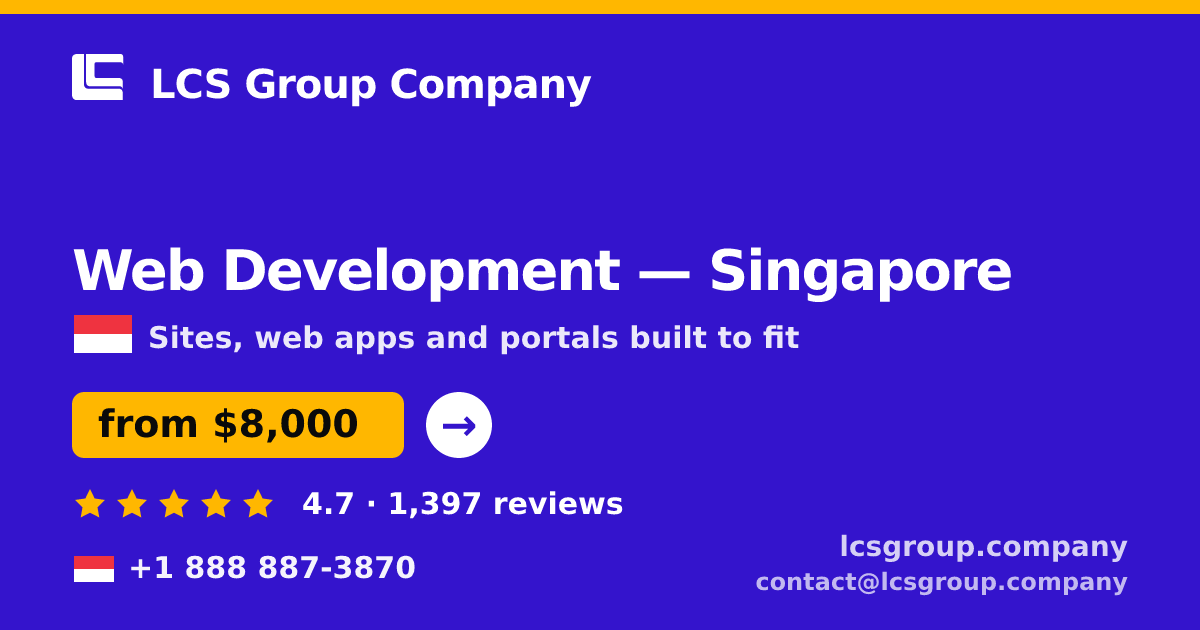 Web Development in Singapore — from $8,000, rated 4.7/5 by 1397 clients. LCS Group Company.