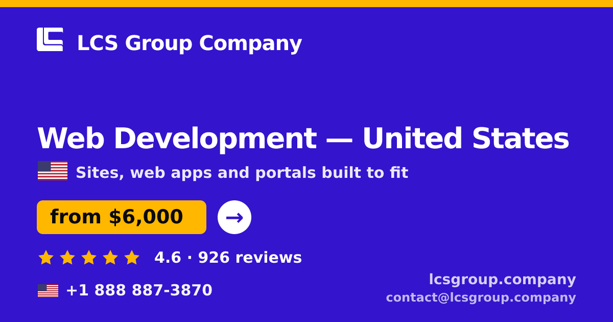 Web Development in United States — from $6,000, rated 4.6/5 by 926 clients. LCS Group Company.