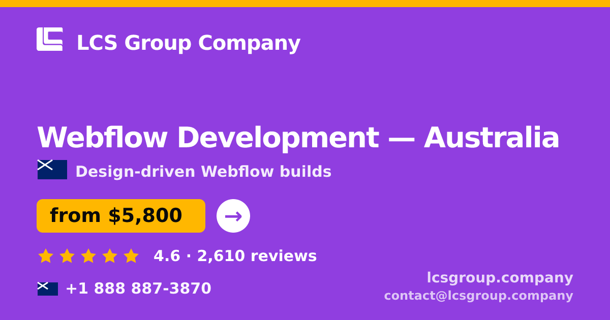 Webflow Development in Australia — from $5,800, rated 4.6/5 by 2610 clients. LCS Group Company.
