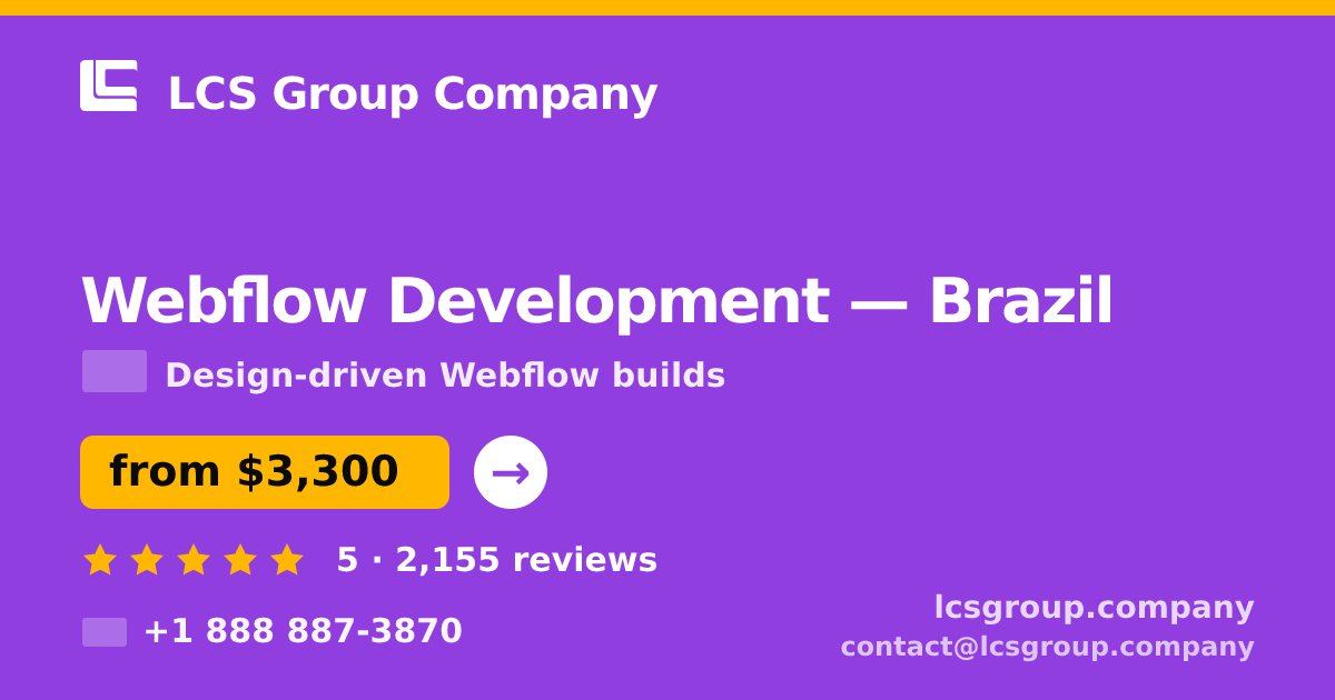Webflow Development in Brazil — from $3,300, rated 5/5 by 2155 clients. LCS Group Company.