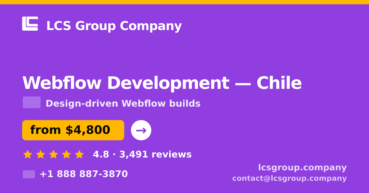 Webflow Development in Chile — from $4,800, rated 4.8/5 by 3491 clients. LCS Group Company.
